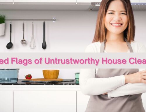 10 Red Flags of Untrustworthy House Cleaners