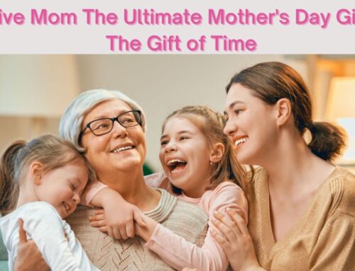 Ultimate Mother’s Day Gift