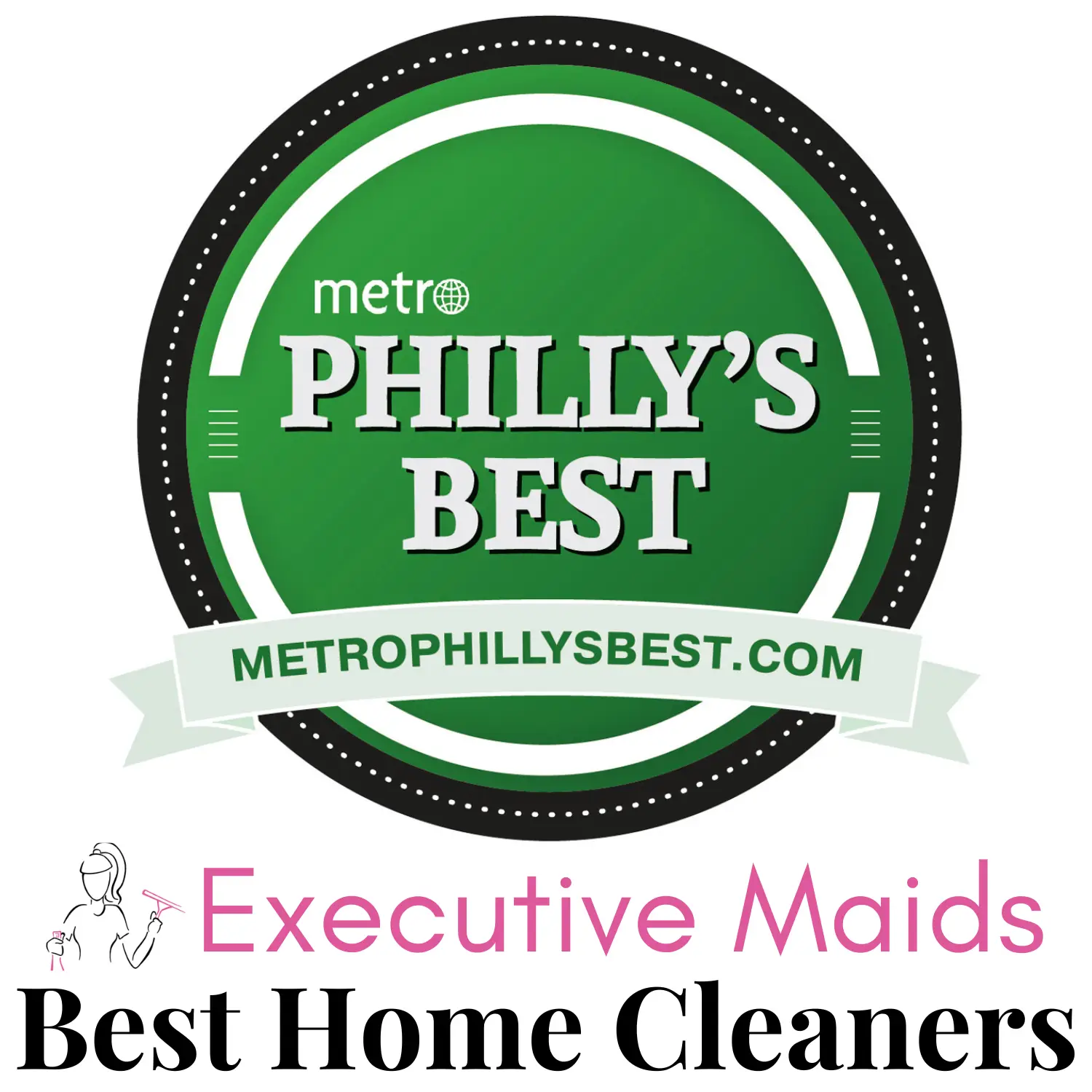 Metro Philly's Best 2025, Best Home Cleaners, Executive Maids